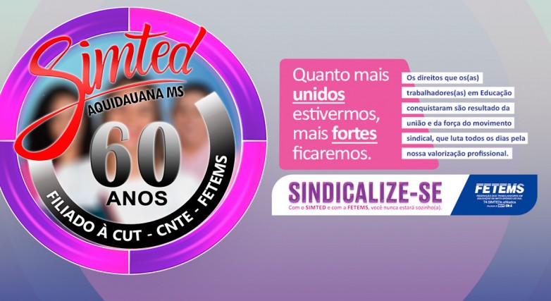 Campanha de Filiação dos(as) Profissionais em Educação é lançada pela FETEMS e 74 SIMTEDs