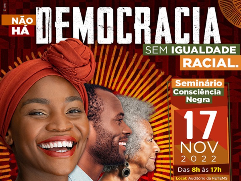 FETEMS realiza Seminário de Combate ao Racismo dia 17 de Novembro
